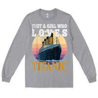 Heather Grey ship just a girl who loves titanic boat titanic girls woman t shirt Long Sleeve Tee - ArtMosaic