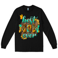 Black Best Mom ever mother's day Long Sleeve Tee - HowdyJamesFarm