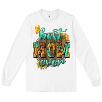 Best Mom Ever Mother's Day Long Sleeve Tee | Teevron