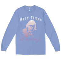 Colony Blue Hard Times Daddy Long Sleeve Tee - trangStudio