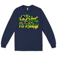 Navy Too cute to pinch St. Patrick's Day Long Sleeve Tee - HowdyJamesFarm