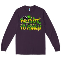 Plum Too cute to pinch St. Patrick's Day Long Sleeve Tee - HowdyJamesFarm
