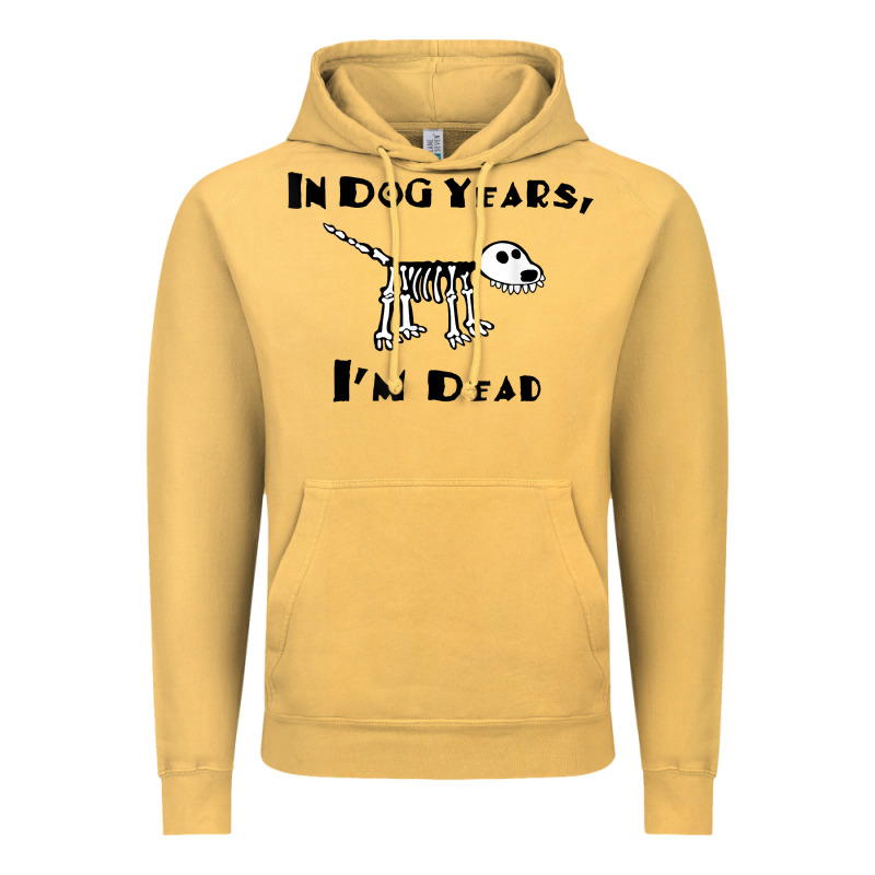 In Dog Years I'm Dead T Shirt Vintage Hoodie by ArtMosaic | Teevron