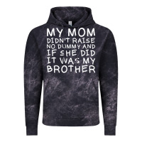 Cloud Black my mom didn't raise no dummy tshirt as a funny saying t shirt Vintage Hoodie - ArtMosaic