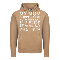Vintage Coffee my mom didn't raise no dummy tshirt as a funny saying t shirt Vintage Hoodie - ArtMosaic