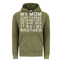 Vintage Olive my mom didn't raise no dummy tshirt as a funny saying t shirt Vintage Hoodie - ArtMosaic