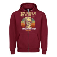 Burgundy stay strapped or get clapped george washington Zipper Hoodie - FloraArt