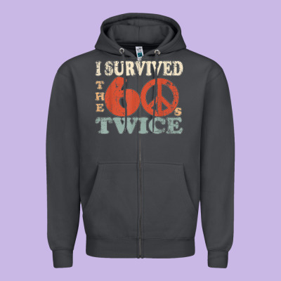 I Survived The Sixties 60s Twice Zipper Hoodie Designed By Floraart
