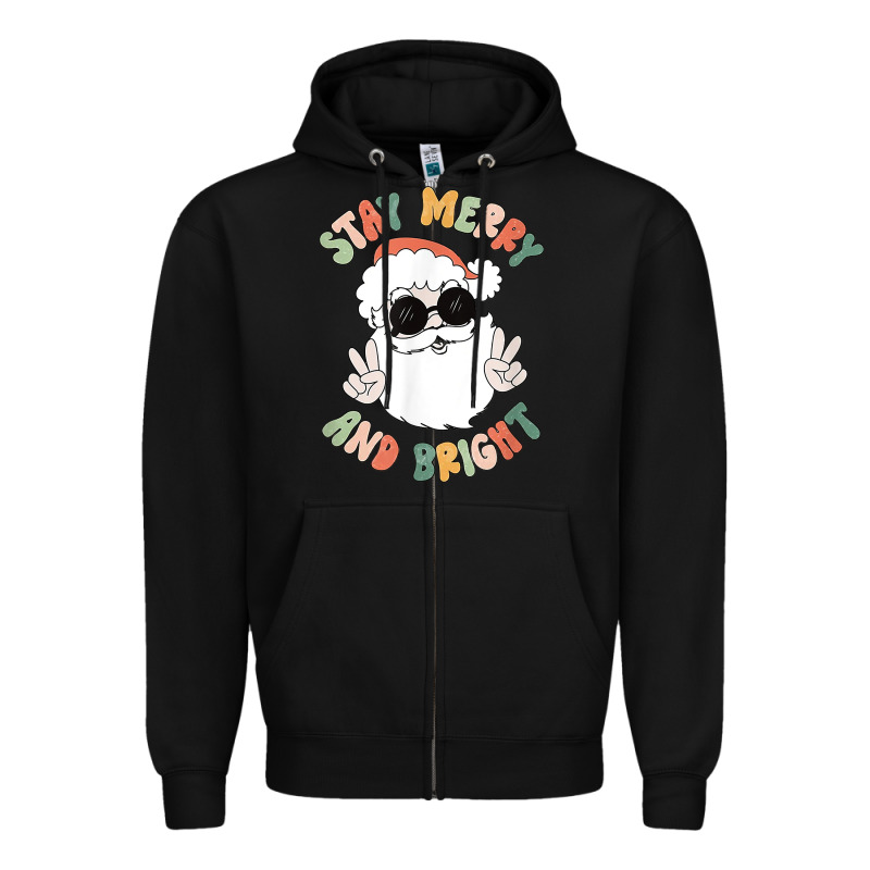 Funny Groovy Stay Merry And Bright Christmas Santa Claus T Shirt Zipper Hoodie by ArtMosaic | Teevron