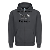 Smoke in dog years i'm dead t shirt Zipper Hoodie - ArtMosaic