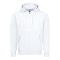 White my mom didn't raise no dummy tshirt as a funny saying t shirt Zipper Hoodie - ArtMosaic
