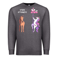 Charcoal Heather Other Attorneys Me Tee Unicorn Attorney Funny Gift Idea Attorney Tshir Premium Sweatshirt - trangStudio
