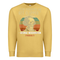 Antique Gold stay strapped or get clapped george washington Premium Sweatshirt - FloraArt