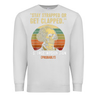Dove Grey stay strapped or get clapped george washington Premium Sweatshirt - FloraArt
