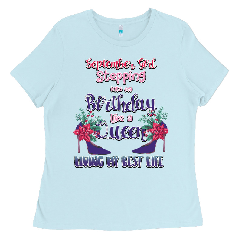 Womens September Girl Stepping Into My Birthday Ladies Tee by Bettercallsaul | Teevron
