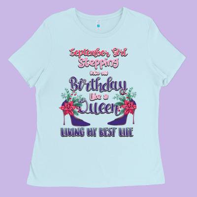 Womens September Girl Stepping Into My Birthday Ladies Tee Designed By Bettercallsaul
