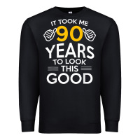 90th Birthday Gift Took Me 90 Years 90 Year Old Premium Sweatshirt | Teevron