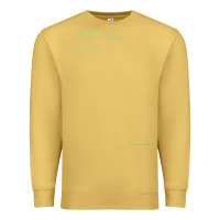 Antique Gold The Matrix Everything Has A Beginning Green Font Premium Sweatshirt - ArtMosaic