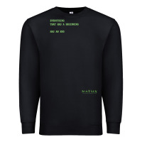 Black The Matrix Everything Has A Beginning Green Font Premium Sweatshirt - ArtMosaic