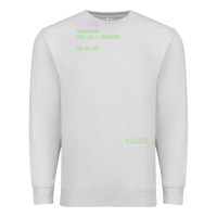 Dove Grey The Matrix Everything Has A Beginning Green Font Premium Sweatshirt - ArtMosaic