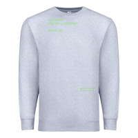 Heather Grey The Matrix Everything Has A Beginning Green Font Premium Sweatshirt - ArtMosaic