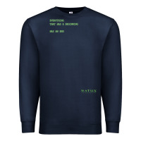 Navy The Matrix Everything Has A Beginning Green Font Premium Sweatshirt - ArtMosaic