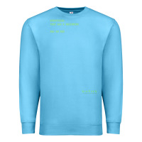 Ocean Blue The Matrix Everything Has A Beginning Green Font Premium Sweatshirt - ArtMosaic
