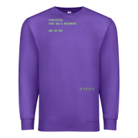 Purple The Matrix Everything Has A Beginning Green Font Premium Sweatshirt - ArtMosaic