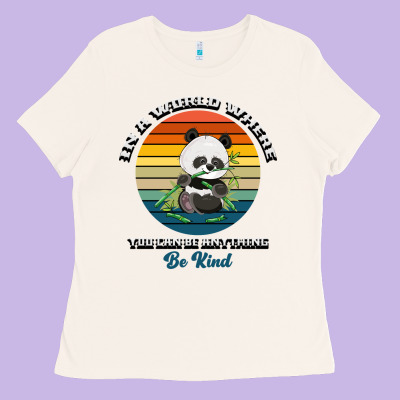 In A World Where You Can Be Anything Be Kind Ladies Tee Designed By Bettercallsaul