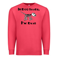 Cardinal in dog years i'm dead t shirt Premium Sweatshirt - ArtMosaic
