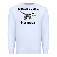 White in dog years i'm dead t shirt Premium Sweatshirt - ArtMosaic