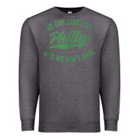 Charcoal Heather philly no one likes us and we don't care green text tank top Premium Sweatshirt - ArtMosaic