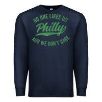 Navy philly no one likes us and we don't care green text tank top Premium Sweatshirt - ArtMosaic