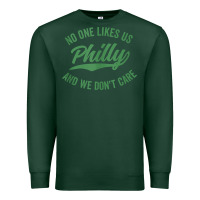 Sports Green philly no one likes us and we don't care green text tank top Premium Sweatshirt - ArtMosaic