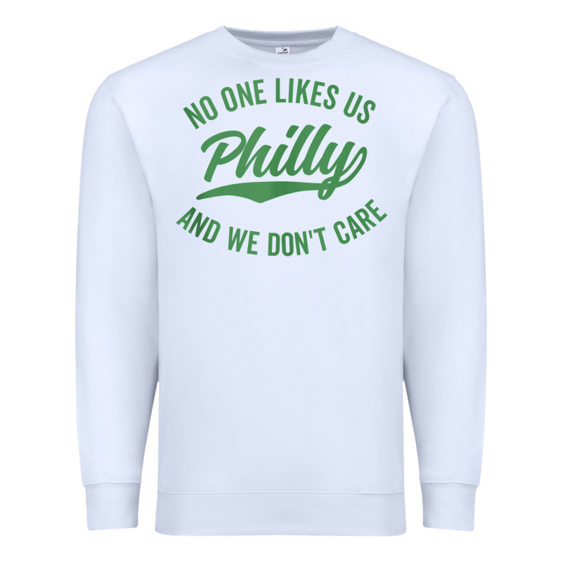 Philly No One Likes Us And We Don't Care Green Text Tank Top Premium Sweatshirt by ArtMosaic | Teevron