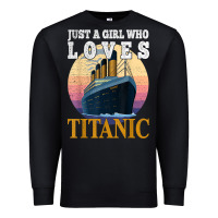 Black ship just a girl who loves titanic boat titanic girls woman t shirt Premium Sweatshirt - ArtMosaic