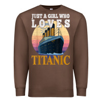 Chestnut ship just a girl who loves titanic boat titanic girls woman t shirt Premium Sweatshirt - ArtMosaic