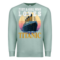 Seafoam ship just a girl who loves titanic boat titanic girls woman t shirt Premium Sweatshirt - ArtMosaic