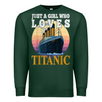 Sports Green ship just a girl who loves titanic boat titanic girls woman t shirt Premium Sweatshirt - ArtMosaic
