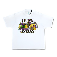 White i have boundary issues Urban Heavy Tee - CowGirlArtShop