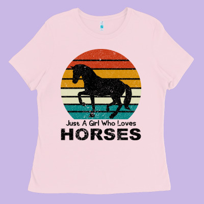 Just A Girl Who Loves Horses Ladies Tee Designed By Bettercallsaul