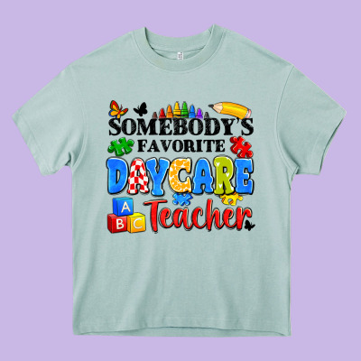 Somebody's Favorite Daycare Teacher Heavy Core Tee Designed By Artiststas