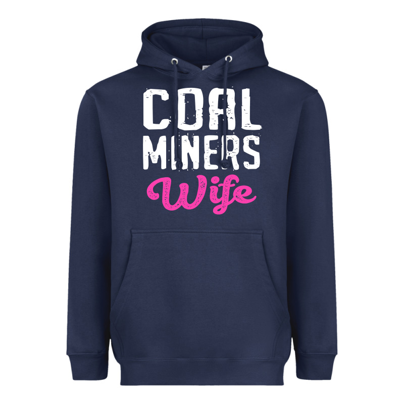 Coal Miners Wife T Shirt Heavyweight Hoodie by FloraArt | Teevron