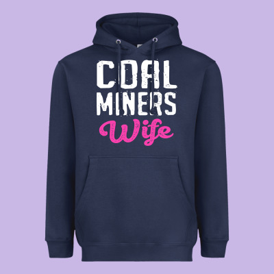 Coal Miners Wife T Shirt Heavyweight Hoodie Designed By Floraart