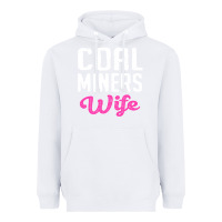 White coal miners wife t shirt Heavyweight Hoodie - FloraArt