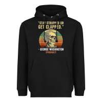 Black stay strapped or get clapped george washington Heavyweight Hoodie - FloraArt