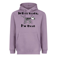 Lavender in dog years i'm dead t shirt Heavyweight Hoodie - ArtMosaic