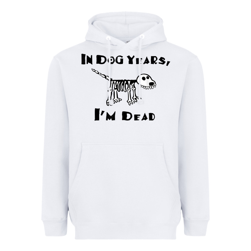 In Dog Years I'm Dead T Shirt Heavyweight Hoodie by ArtMosaic | Teevron