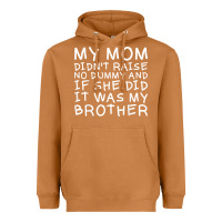 Meerkat my mom didn't raise no dummy tshirt as a funny saying t shirt Heavyweight Hoodie - ArtMosaic