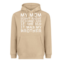Mushroom my mom didn't raise no dummy tshirt as a funny saying t shirt Heavyweight Hoodie - ArtMosaic